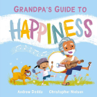 A Grandpa’s Guide to Happiness
