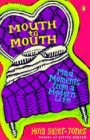 Mouth to Mouth: Mad Moments from a Modern Life