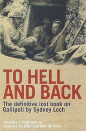 To Hell And Back - The banned account of Gallipoli by Sydney Loch