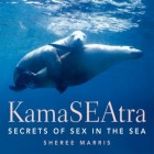 KamaSEAtra - Secrets of Sex in the Sea