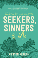 Seekers, Sinners & Me