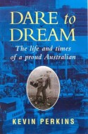 Dare to Dream: The life and times of a proud Australian